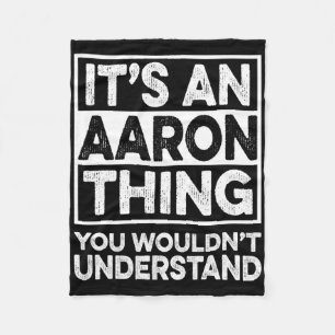 Het is een Aaron-ding dat je niet zou begrijpen Aa Fleece Deken