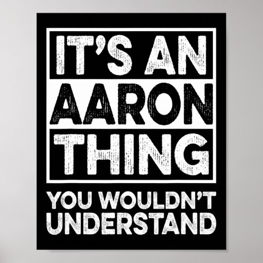 Het is een Aaron-ding dat je niet zou begrijpen Aa Poster (Voorkant)