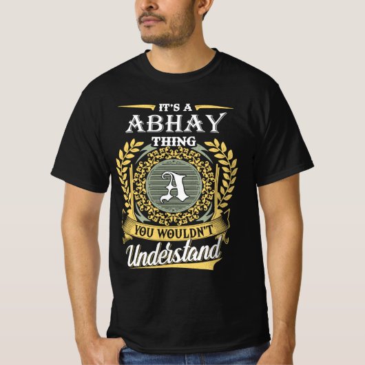 Het is een Abhay ding dat je niet kon begrijpen T-shirt (Voorkant)