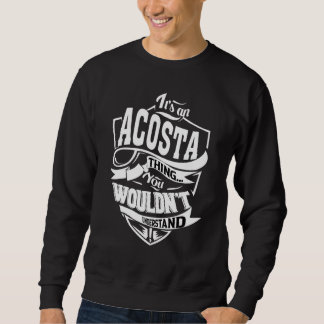 Het is een ACOSTA Thing Cadeaus Trui