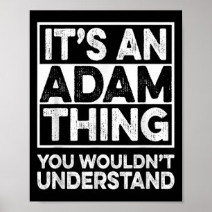 Het is een Adam-ding dat je Adam Chris niet zou be Poster