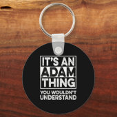 Het is een Adam-ding dat je Adam Chris niet zou be Sleutelhanger (Voorkant)