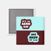 Het is een ADHD-dagmagneet Magneet (Voorkant / Achterkant)