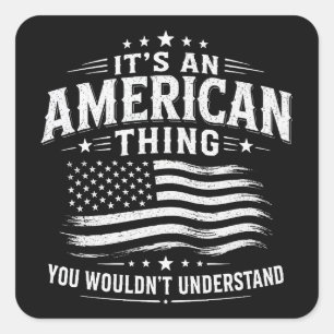Het is een Amerikaans iets USA patriottische humor Vierkante Sticker