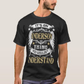 Het is een anderson ding dat je niet zou begrijpen t-shirt (Voorkant)