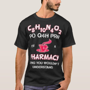 Het is een apotheek Pharm Tech Cafeïne T-shirt