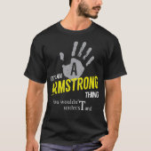Het is een ARMSTRONG ding dat je niet zou begrijpe T-shirt (Voorkant)