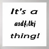 Het is een asdf, lkj ding! poster (Voorkant)