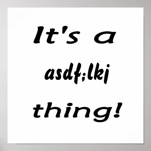 Het is een asdf, lkj ding! poster (Voorkant)