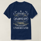 Het is een Atlantische stad die je niet zou begrij T-shirt (Design voorkant)