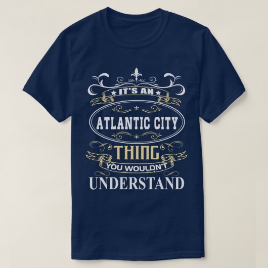 Het is een Atlantische stad die je niet zou begrij T-shirt (Design voorkant)