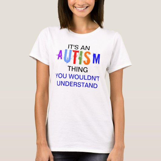 Het is een autisme ding t-shirt (Voorkant)