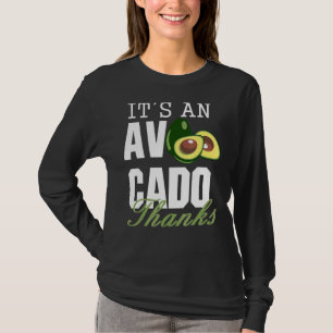 Het is een Avocado Bedankt Cute Avocado Guacamole  T-shirt