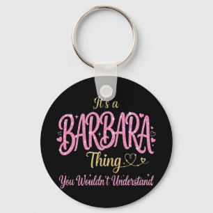 Het is een Barbara-ding Roze Goud Vrouwen Cadeau Sleutelhanger