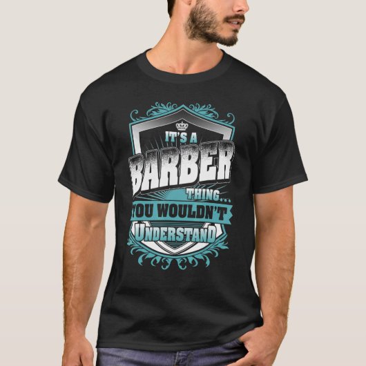 Het is een barber ding dat je Classi niet zou begr T-shirt (Voorkant)
