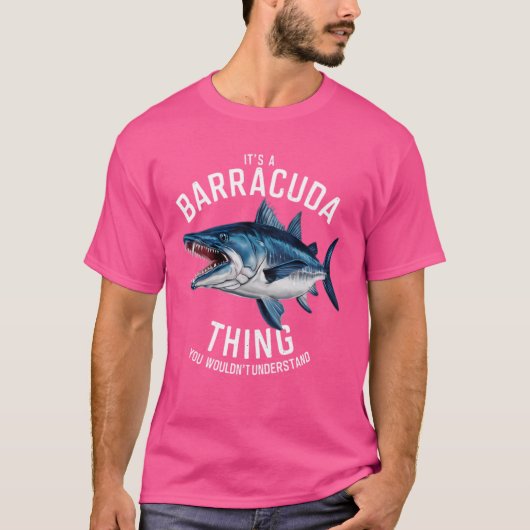 Het is een Barracuda ding dat je niet zou begrijpe T-shirt (Voorkant)
