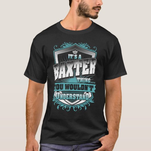 Het is een baxter ding dat je Classi niet zou begr T-shirt (Voorkant)