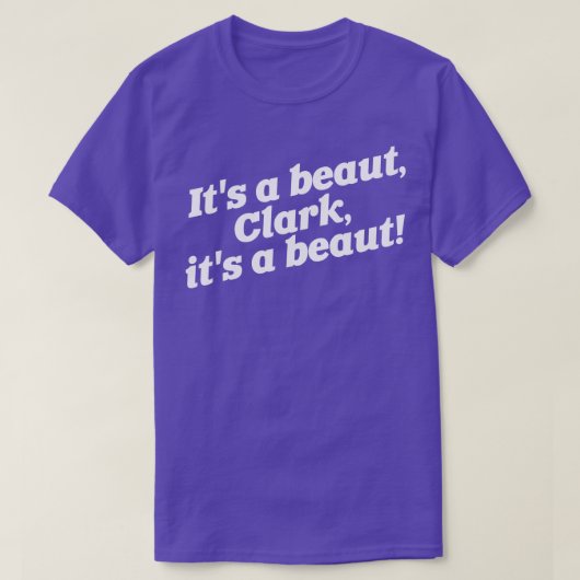 Het is een beaut 2 t-shirt (Design voorkant)