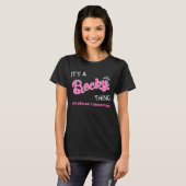 Het is een Becky ding dat je niet zou begrijpen T-shirt (Voorkant volledig)
