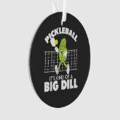 Het is een beetje een grote deal - Grappige Pickle Ornament (voorkant)