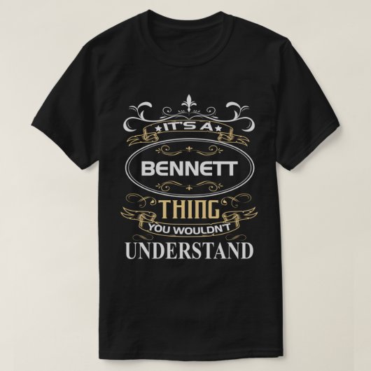 Het is een Bennett dat je niet zou begrijpen T-shirt (Design voorkant)