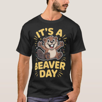 Het Is Een Beverdag Schattig Rivier Bosdier Humor T-shirt
