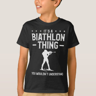 Het is een Biathlon dat je niet zou begrijpen.. T-shirt