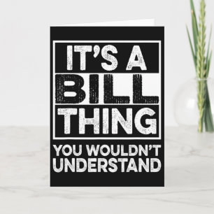 Het is een Bill-ding dat je niet zou begrijpen Bil Kaart