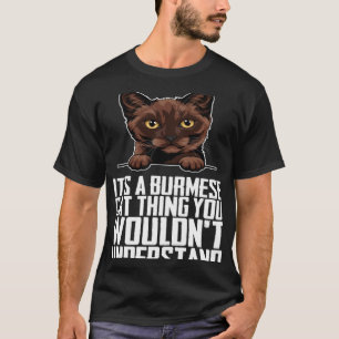 Het is een Birmese katten ding dat je niet zou beg T-shirt
