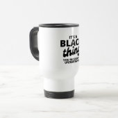 Het is een Black Thing Travel Mug Reisbeker (Voorkant links)