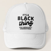 Het is een Black Thing Trucker Hat Trucker Pet (Voorkant)