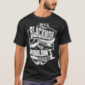 Het is een BLACKMON ding T-shirt (Voorkant)