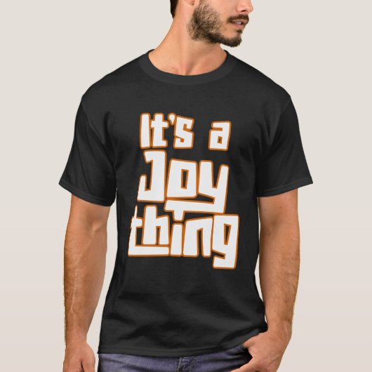 Het is een blijdschap t-shirt (Voorkant)