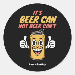Het is een blikje bier, niet 'kan bier niet' Grapp Ronde Sticker