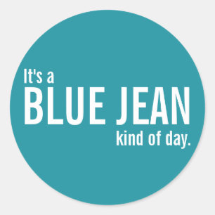 Het is een Blue Jean Kind van Dag Blauwgroen Casua Ronde Sticker
