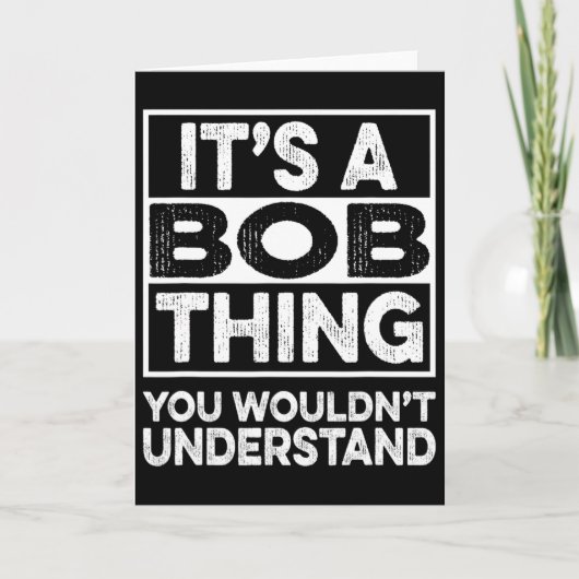 Het Is Een Bob-Ding Dat Je Niet Zult Begrijpen Fun Kaart (Voorkant)