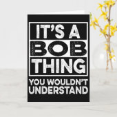 Het Is Een Bob-Ding Dat Je Niet Zult Begrijpen Fun Kaart (Gele Bloem)