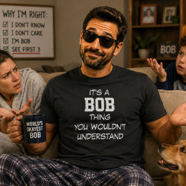 Het is een Bob-ding Grappige Naam Verjaardagscadea T-shirt