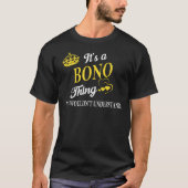 Het is een BONO-ding dat je niet zou begrijpen T-shirt (Voorkant)