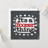 Het is een Boomer Thing Wenskaart Kaart (Voorkant / Achterkant in situ)