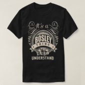 Het is een BOSLEY ding dat je geen cadeautjes zou T-shirt (Design voorkant)