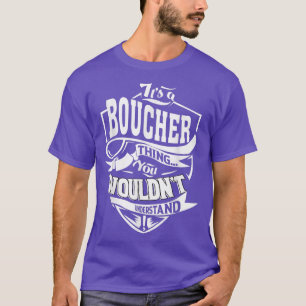 Het is een BOUCHER Ding Gifts. T-shirt