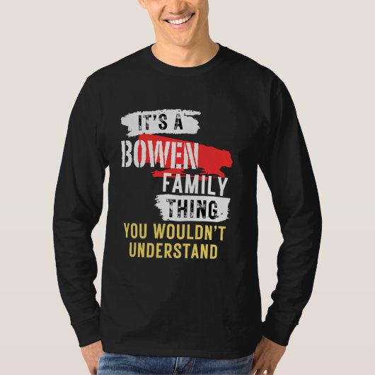 Het is een Bowen familie ding Gepersonaliseerd gep T-shirt (Voorkant)