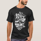 Het is een Boyce ding T-shirt (Voorkant)