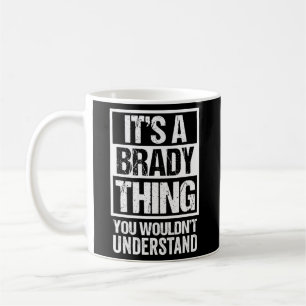 Het is een Brady ding dat je niet begrijpt achtern Koffiemok