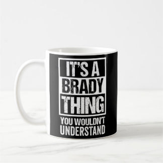 Het is een Brady ding dat je niet begrijpt achtern Koffiemok