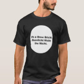 Het is een Braw Bricht Moonlicht Nicht Het Nicht O T-shirt (Voorkant)