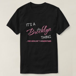 Het is een Brooklyn ding dat je niet zou begrijpen T-shirt