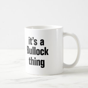 Het is een bullock ding koffiemok