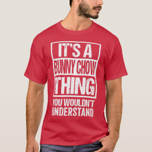 Het is een bunny Chow die je niet zou begrijpen. T-shirt